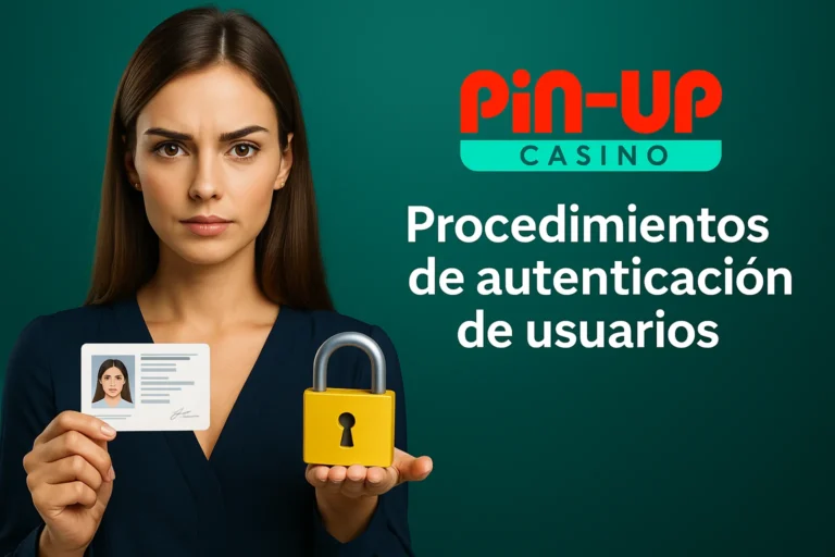 Procedimientos de autenticación de usuarios - Pinup casino